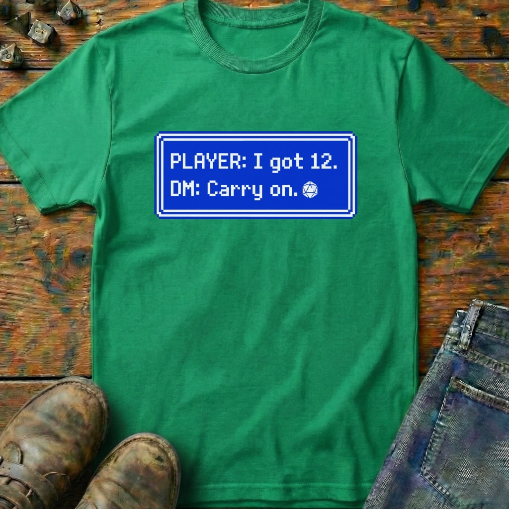 I Got 12 T-Shirt