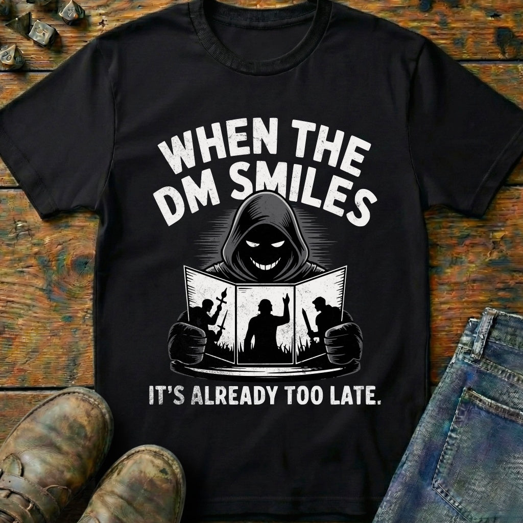 When The DM Smiles T-Shirt