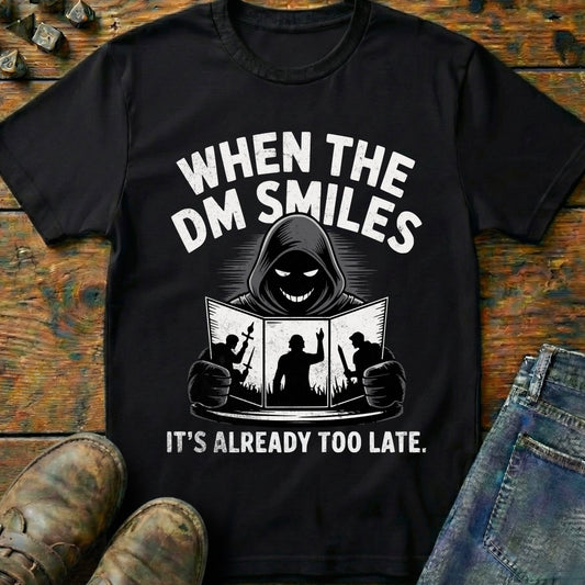 When The DM Smiles T-Shirt