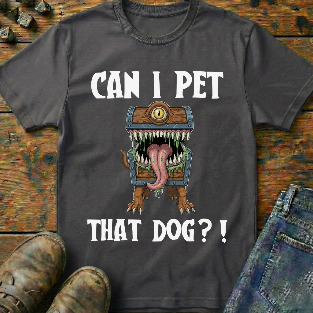 Can I Pet That Dog T-Shirt