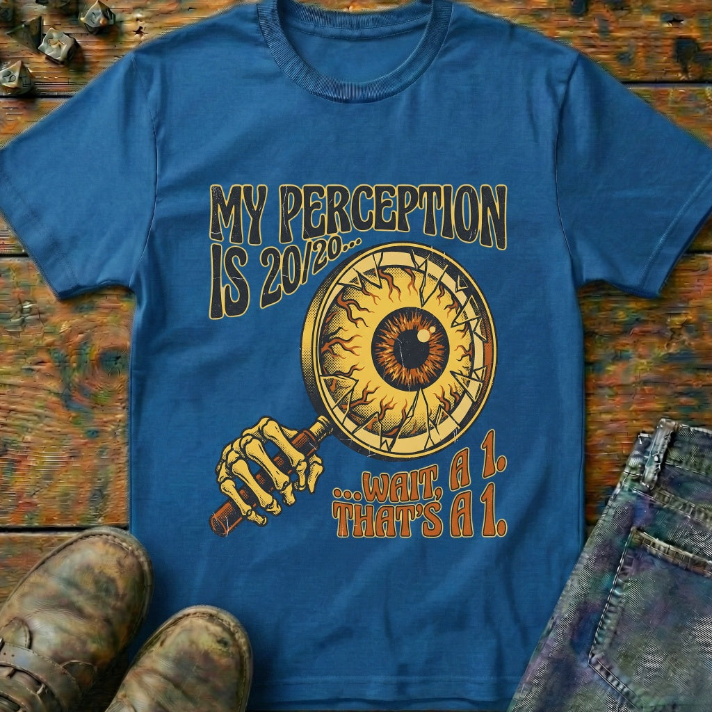 My Perception Is T-Shirt