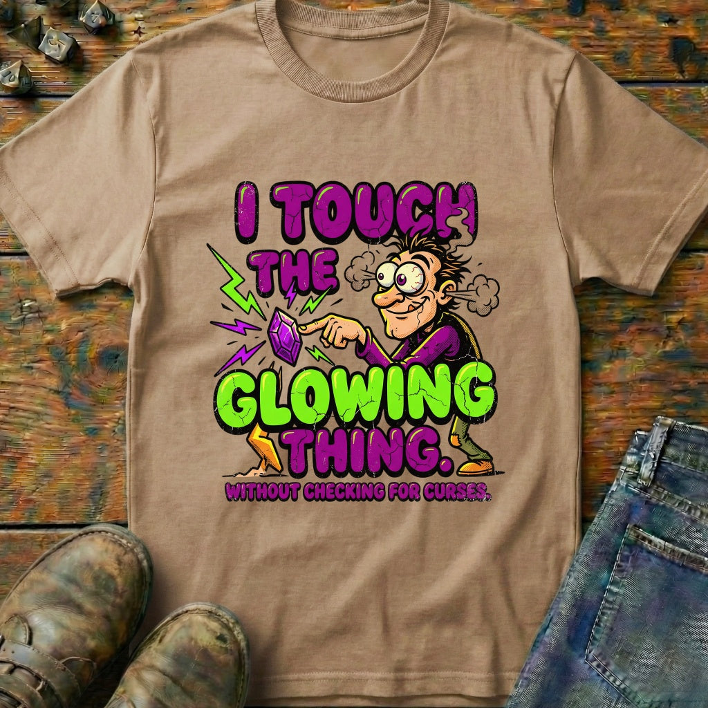 I Touch The Glowing Thing T-Shirt