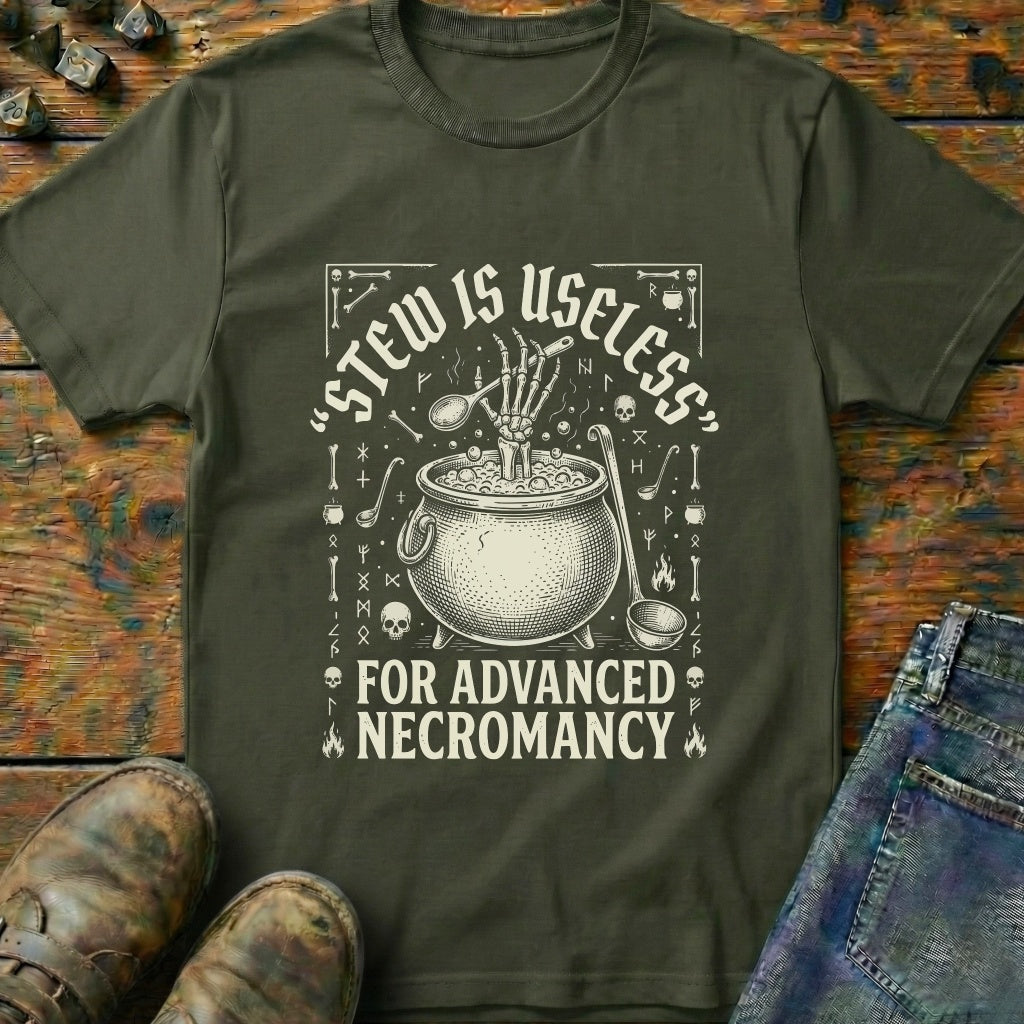 Stew Useless For Necromancy T-Shirt
