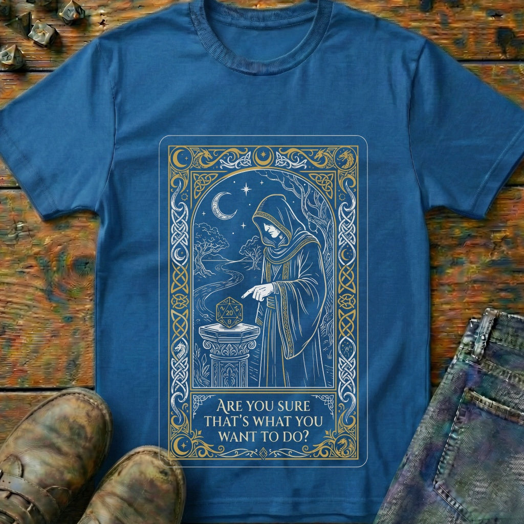 Are You Sure Card T-Shirt