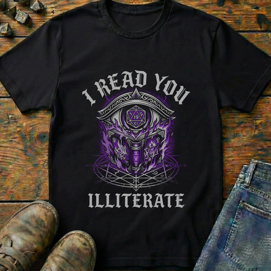 I Read You Illiterate T-Shirt