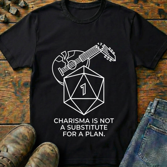 Charisma Is Not T-Shirt