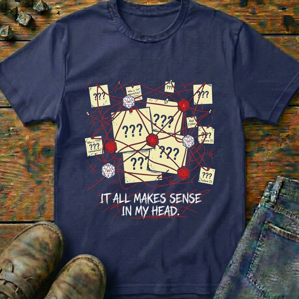 It All Makes Sense T-Shirt