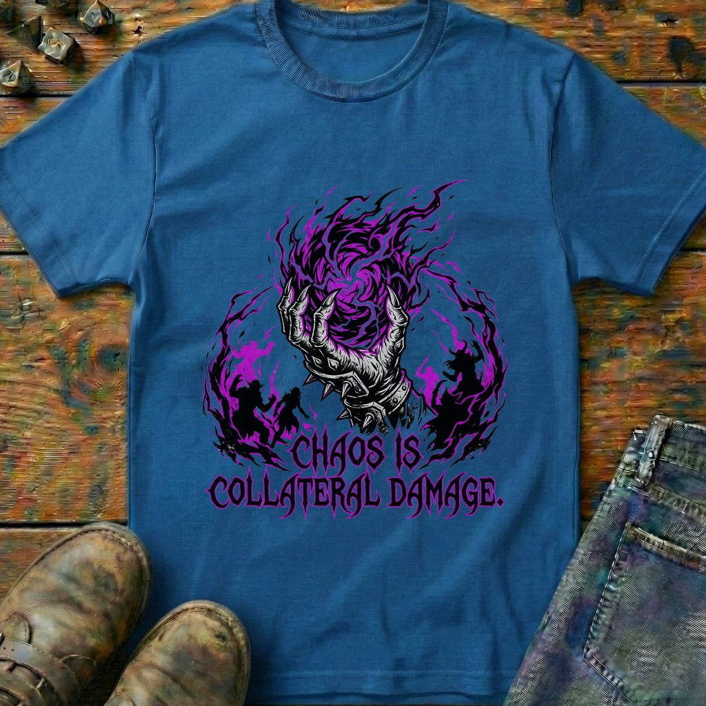 Chaos is Collateral Damage T-Shirt