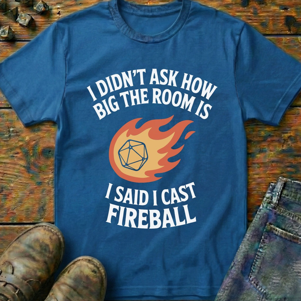 I Don't Ask How Big Room Is T-Shirt