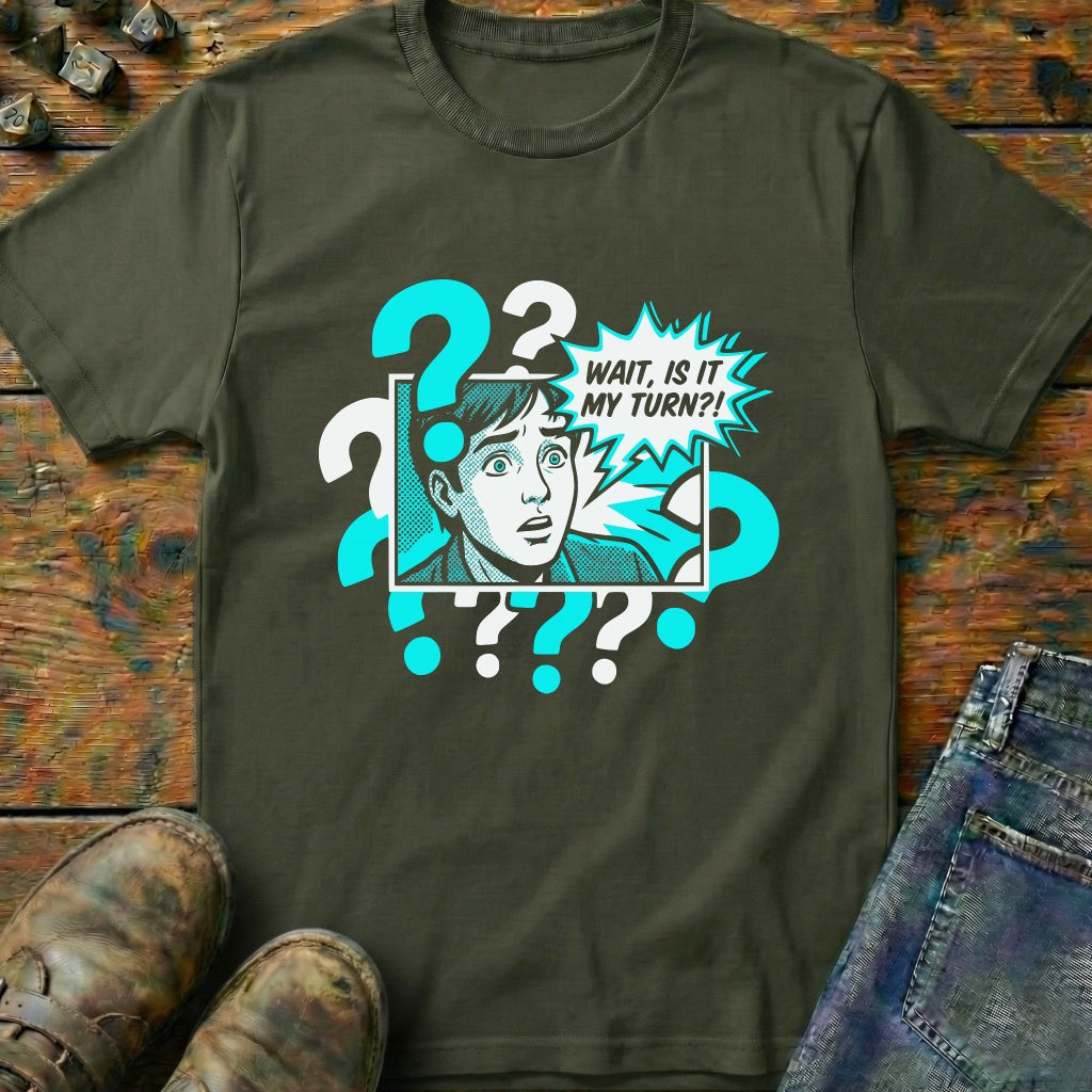 Wait Is It T-Shirt