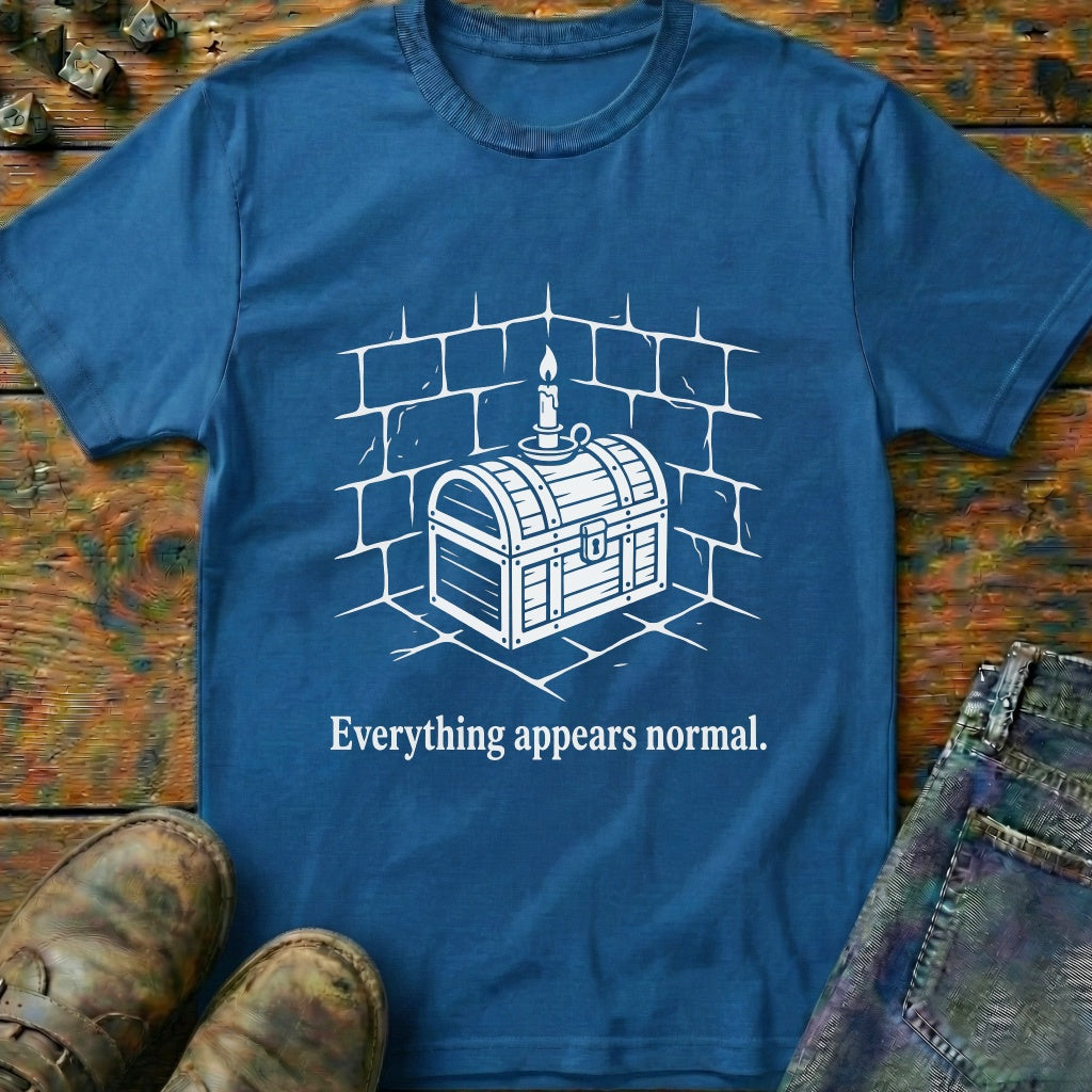 Everything Appears Normal T-Shirt