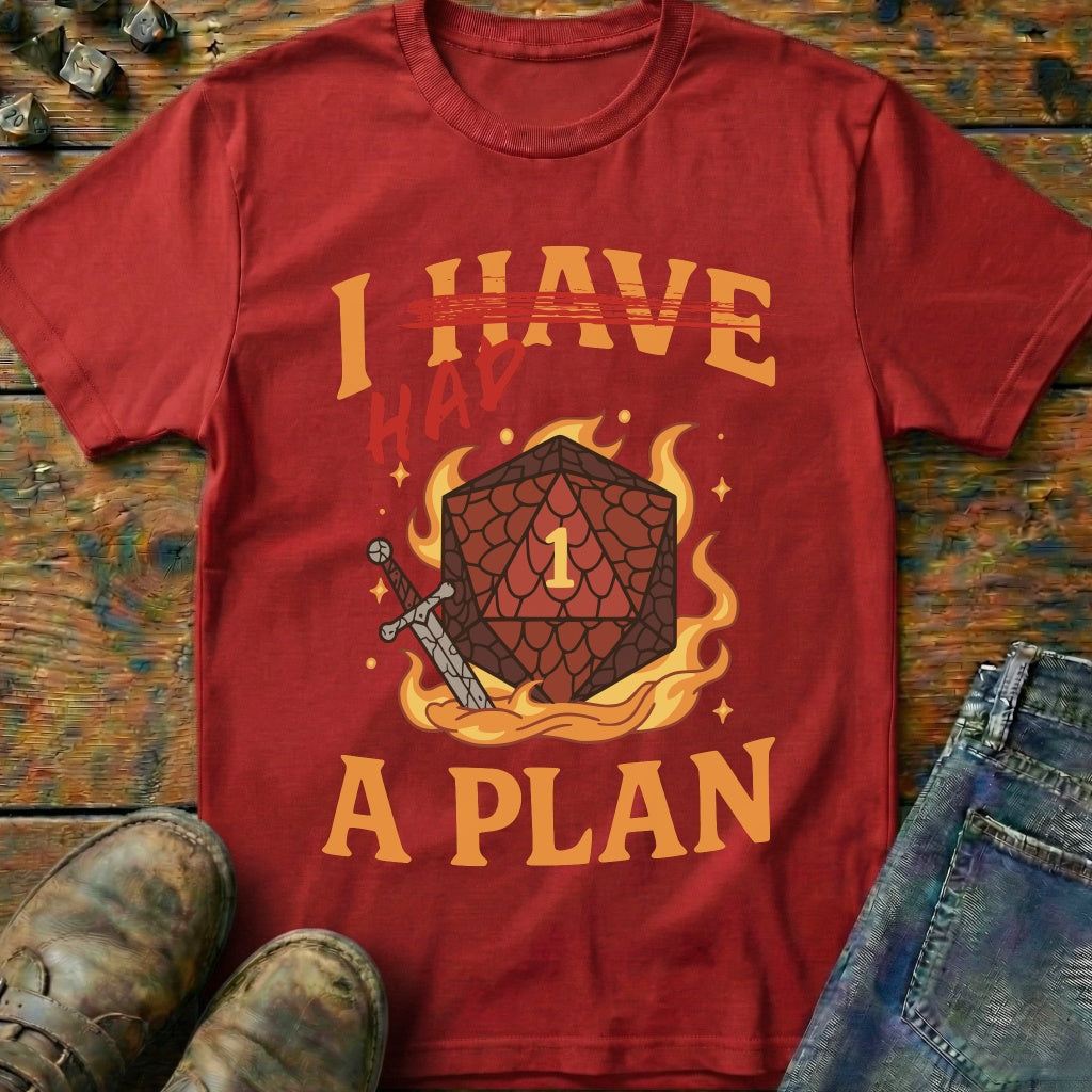 I Had A Plan T-Shirt
