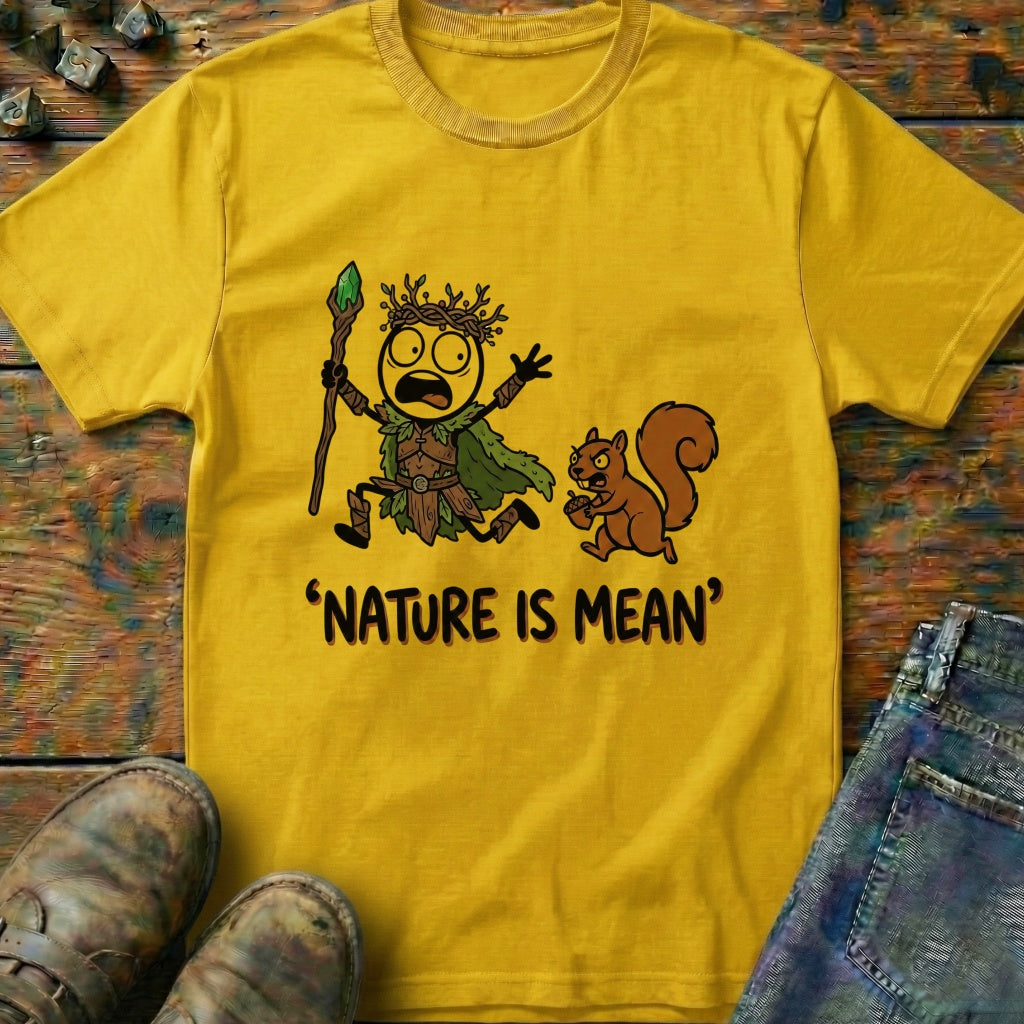 Nature Is Mean T-Shirt