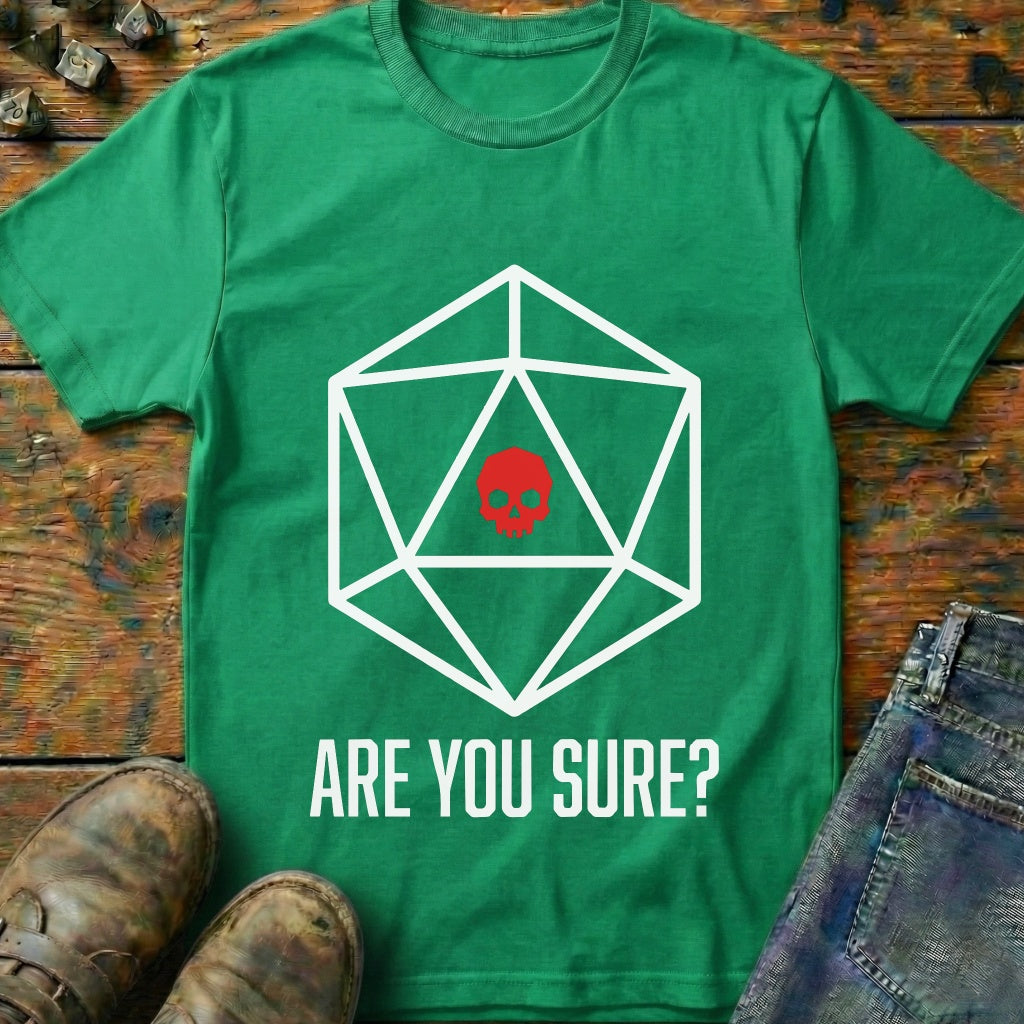 Are You Sure Skull T-Shirt