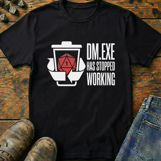 DM Exe Has Stopped T-Shirt