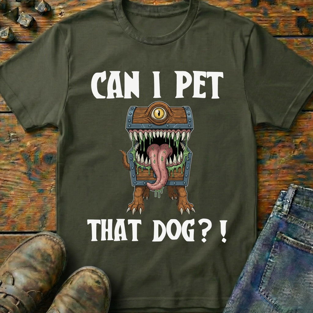 Can I Pet That Dog T-Shirt