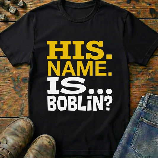 His Name Is T-Shirt