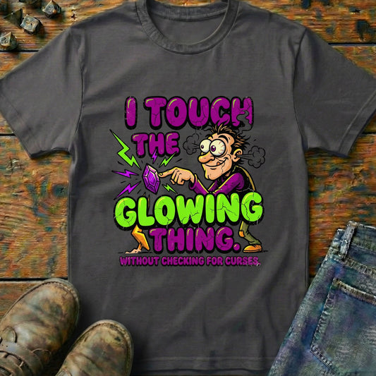I Touch The Glowing Thing T-Shirt