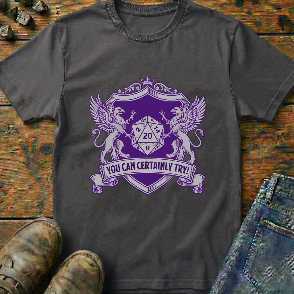 You Can Certainly Try Badge T-Shirt