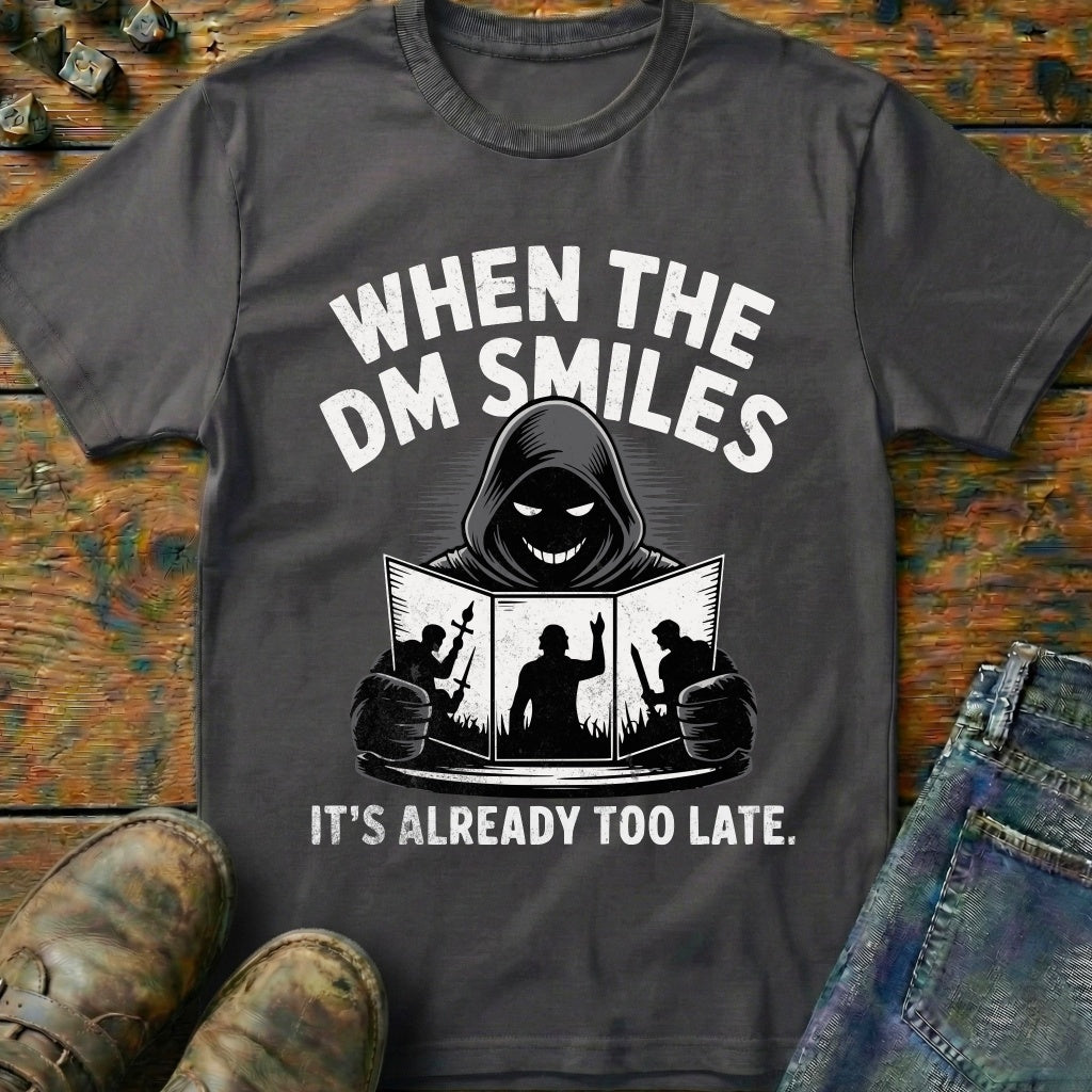 When The DM Smiles T-Shirt