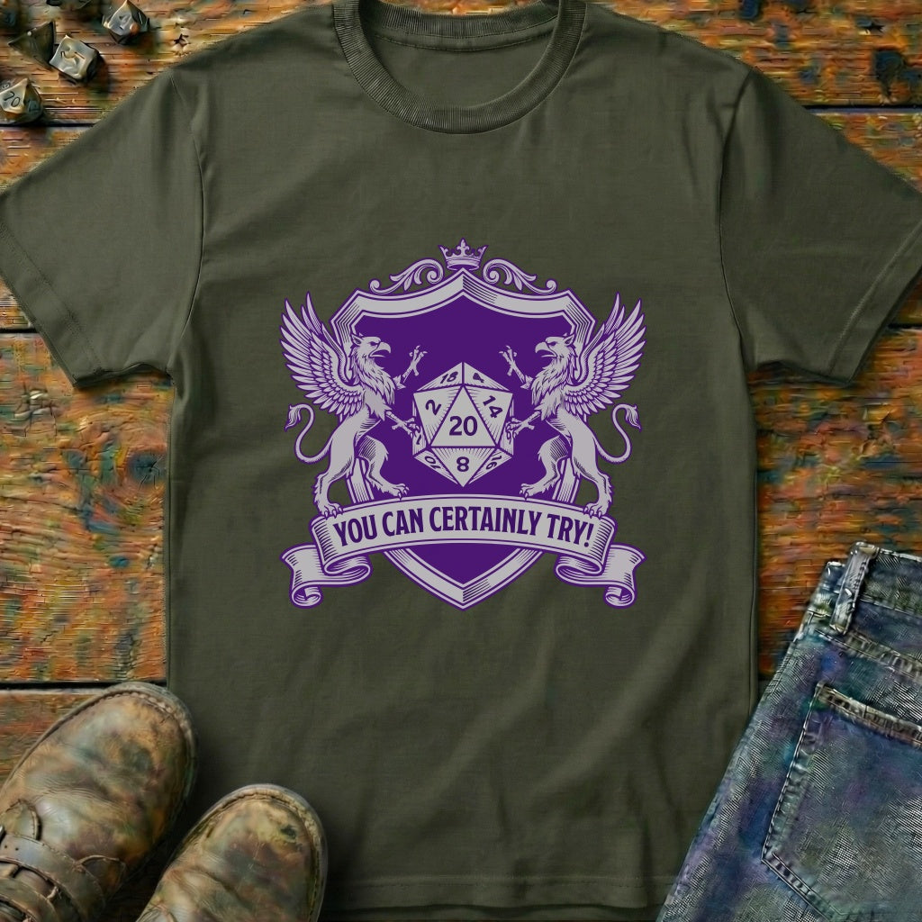 You Can Certainly Try Badge T-Shirt