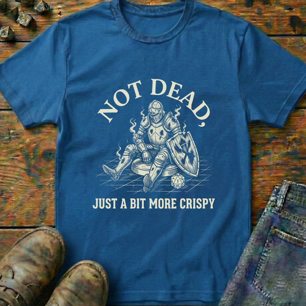 Not Dead Just Crispy T-Shirt