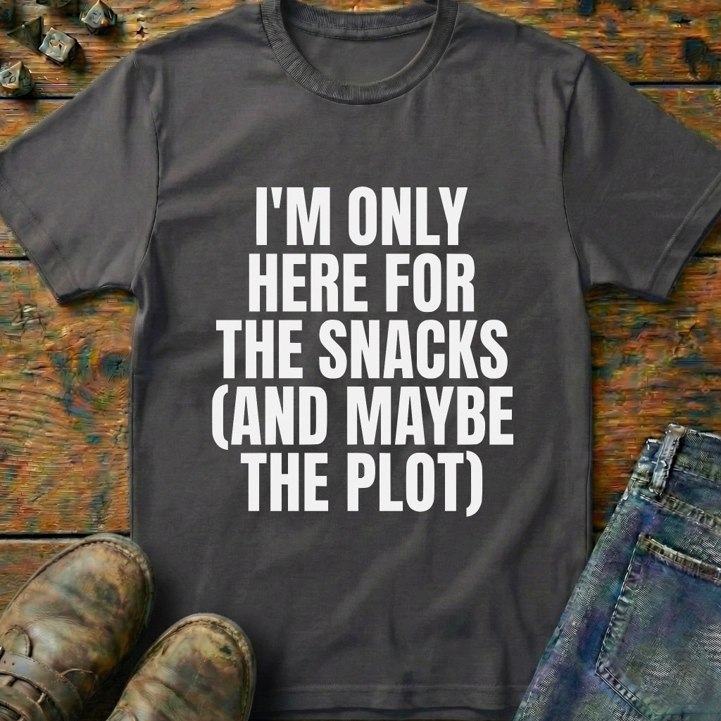 Im Only Here For The Snacks T-Shirt