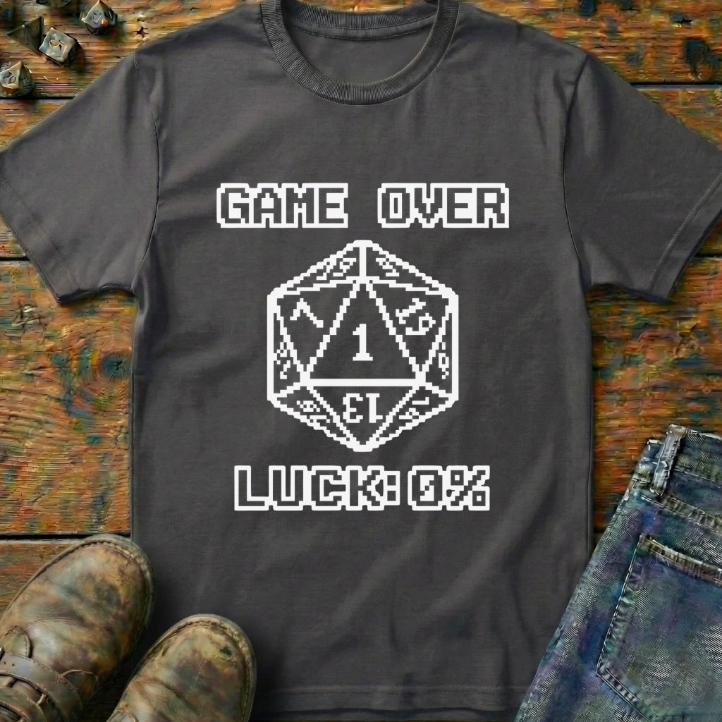 Game Over Luck T-Shirt