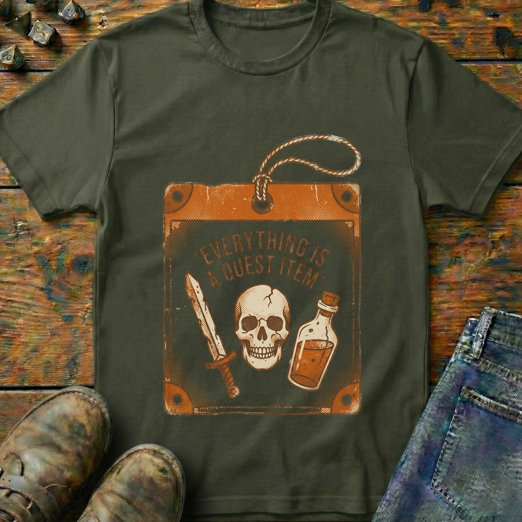 Everything Is A Quest Item T-Shirt