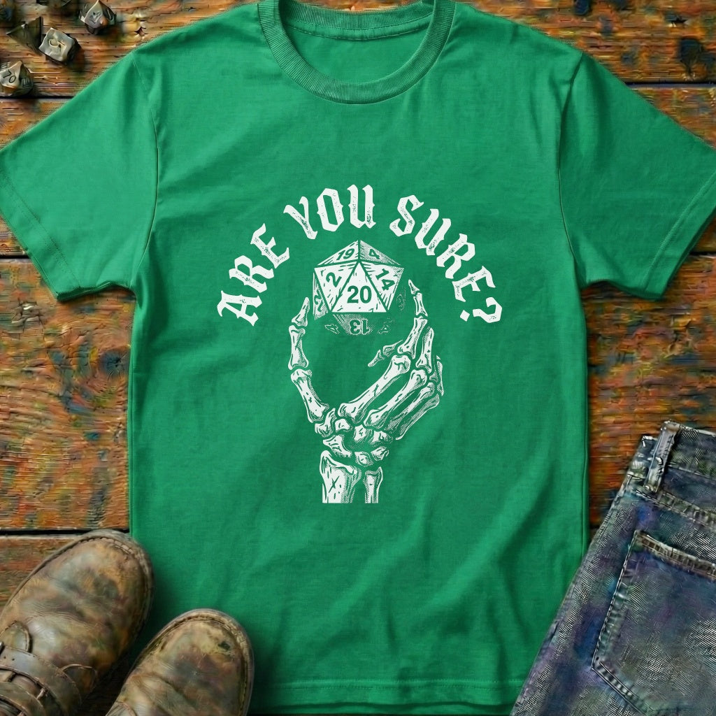 Are You Sure Dice 20 T-Shirt