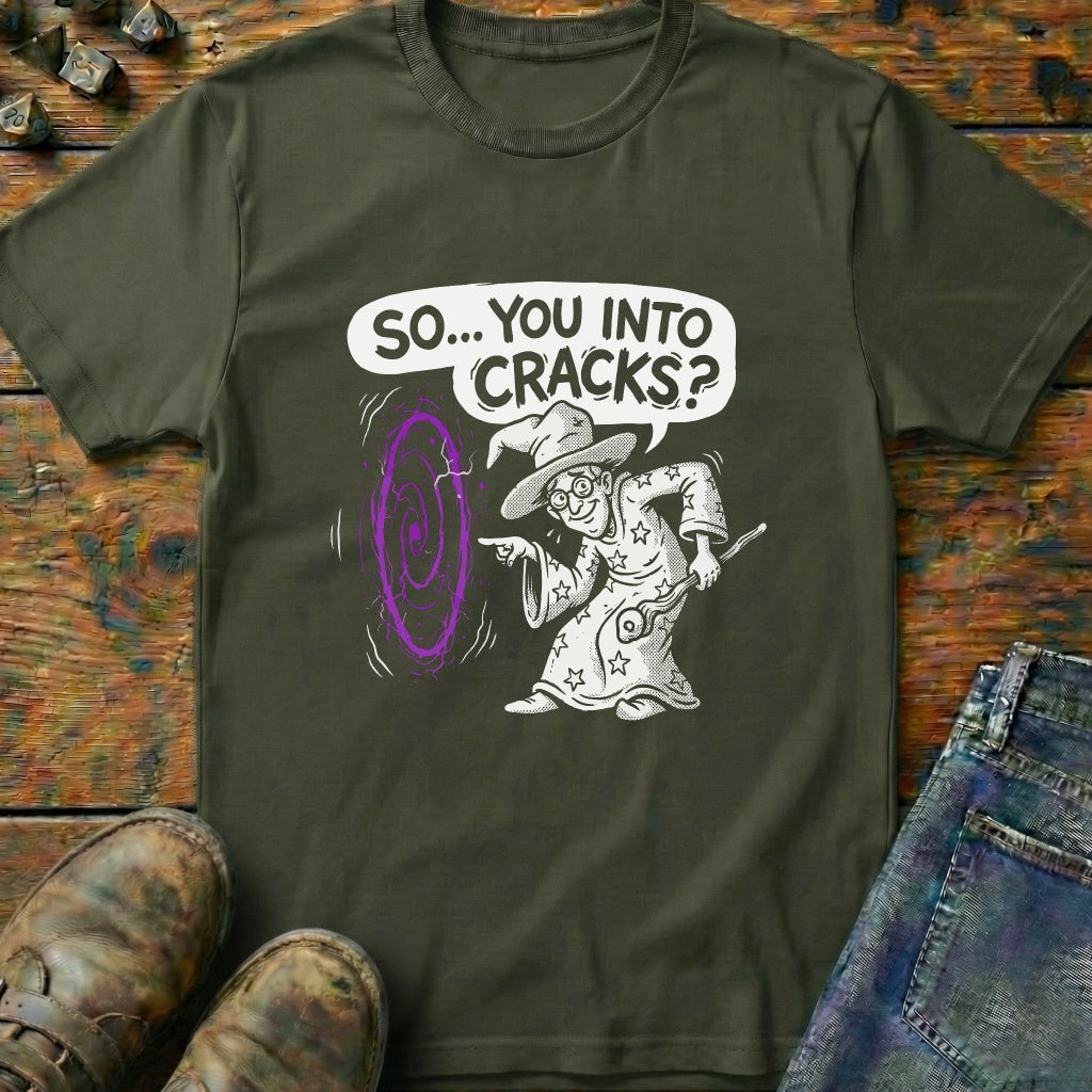 So You Into Cracks T-Shirt
