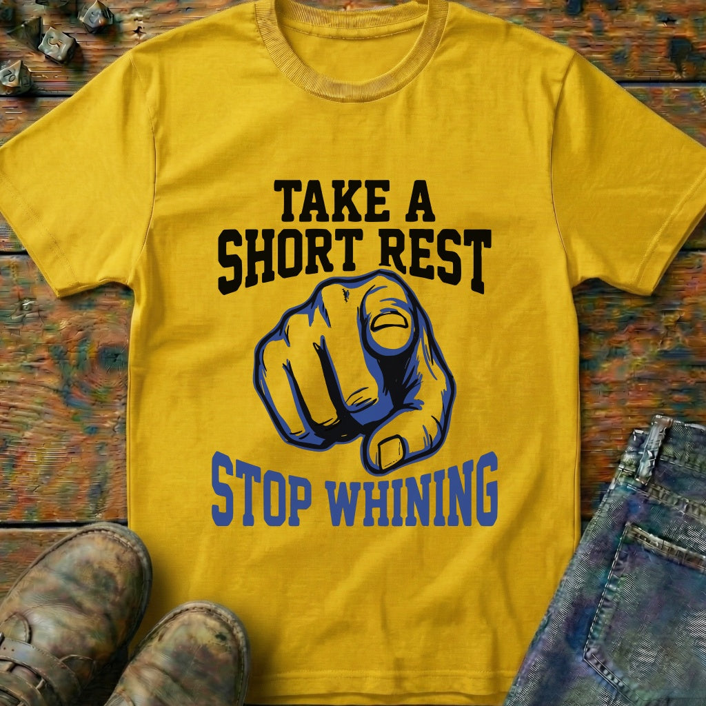 Take A Short Rest T-Shirt