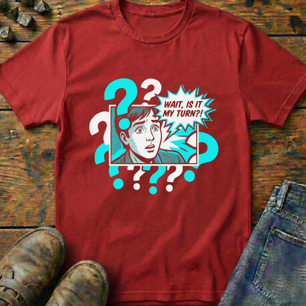 Wait Is It T-Shirt