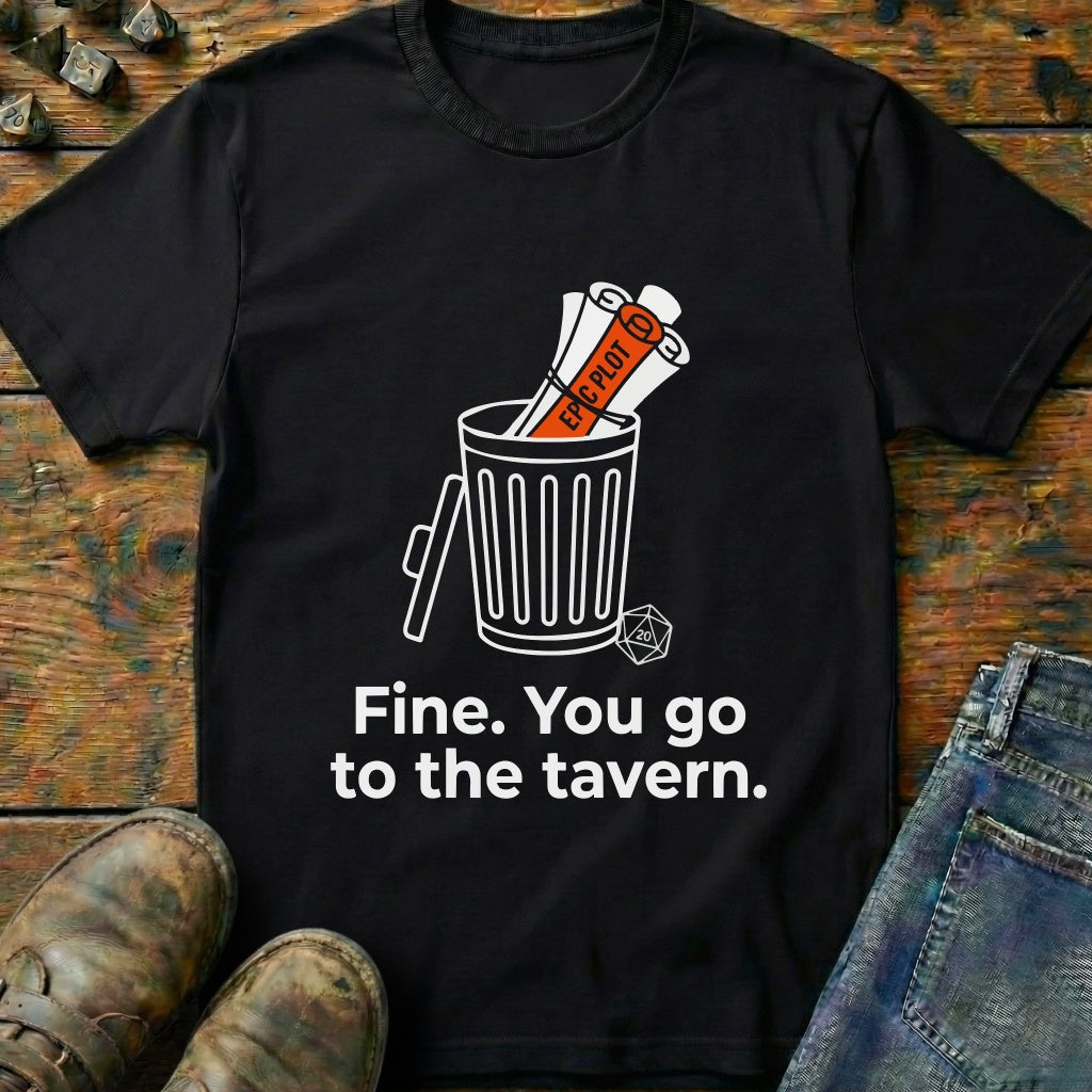 Fine You Go T-Shirt