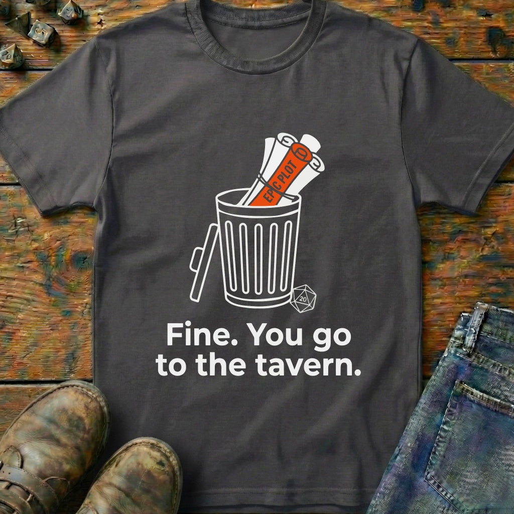 Fine You Go T-Shirt