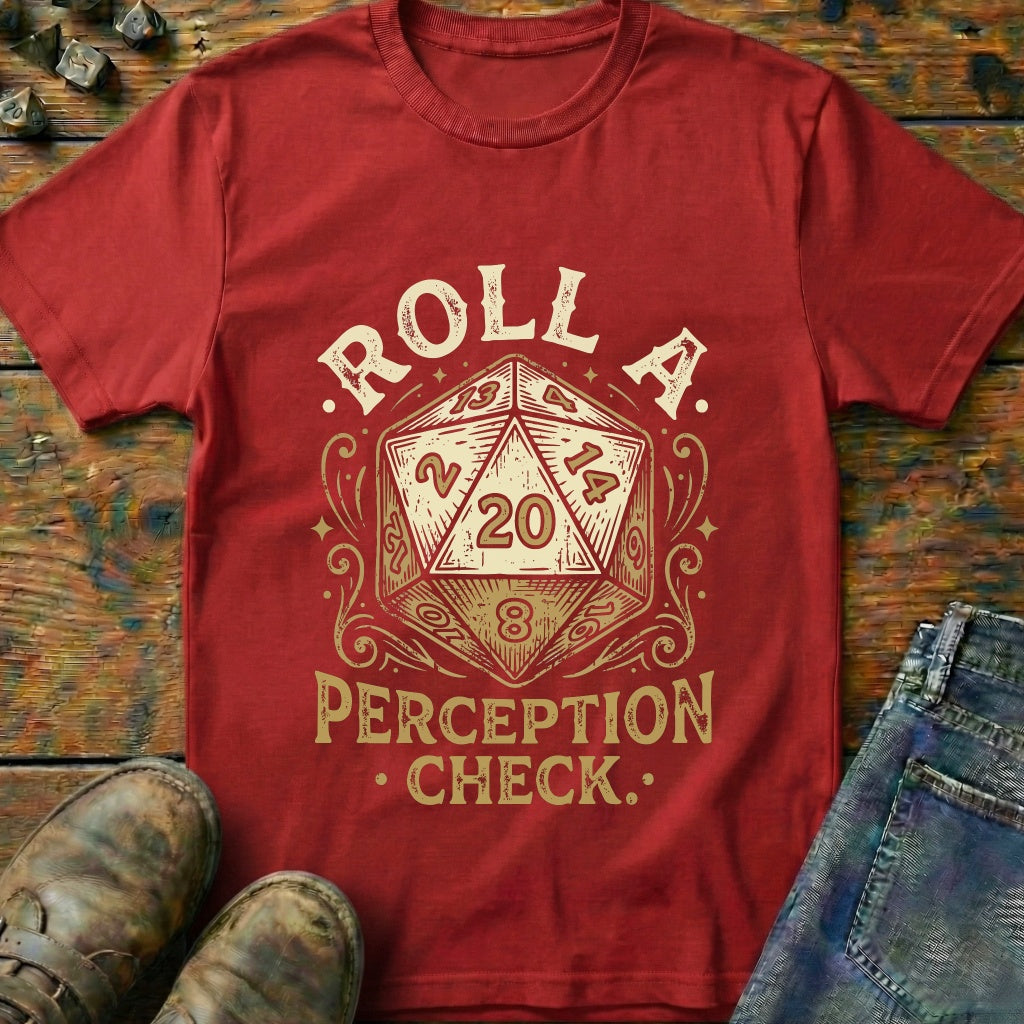 Roll A Perception Check 20 T-Shirt