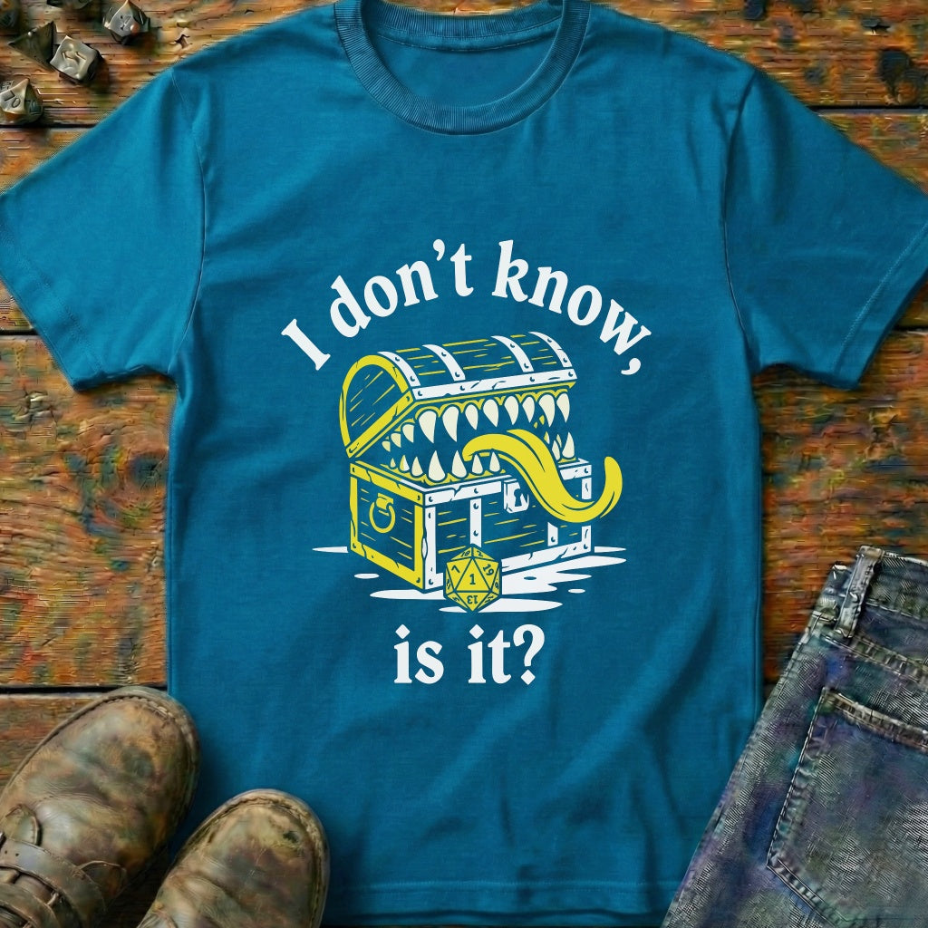 I Dont Know Mimic One T-Shirt