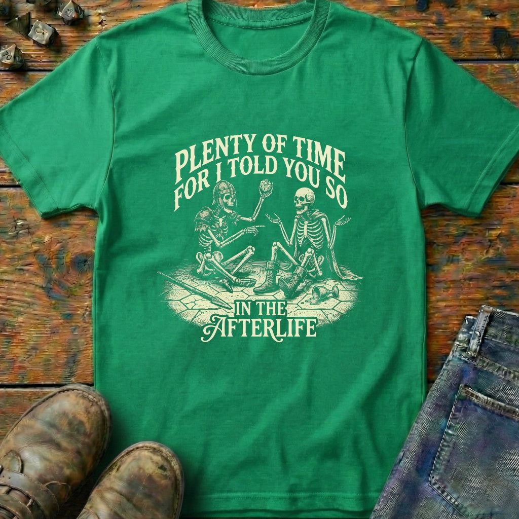 Told You So Afterlife T-Shirt