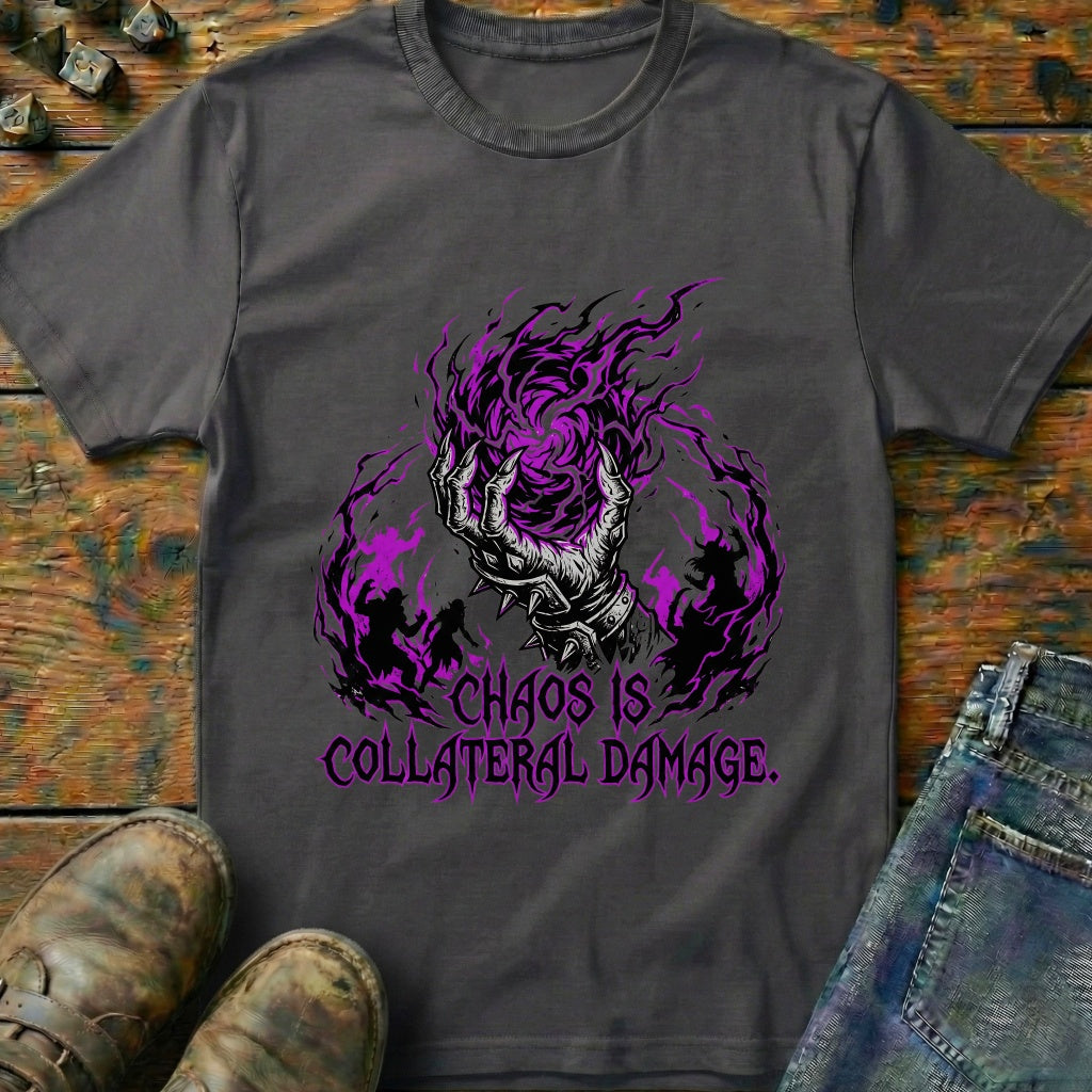 Chaos is Collateral Damage T-Shirt