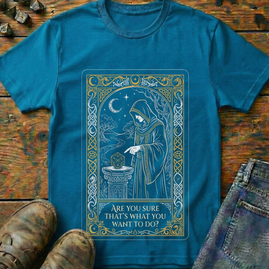 Are You Sure Card T-Shirt