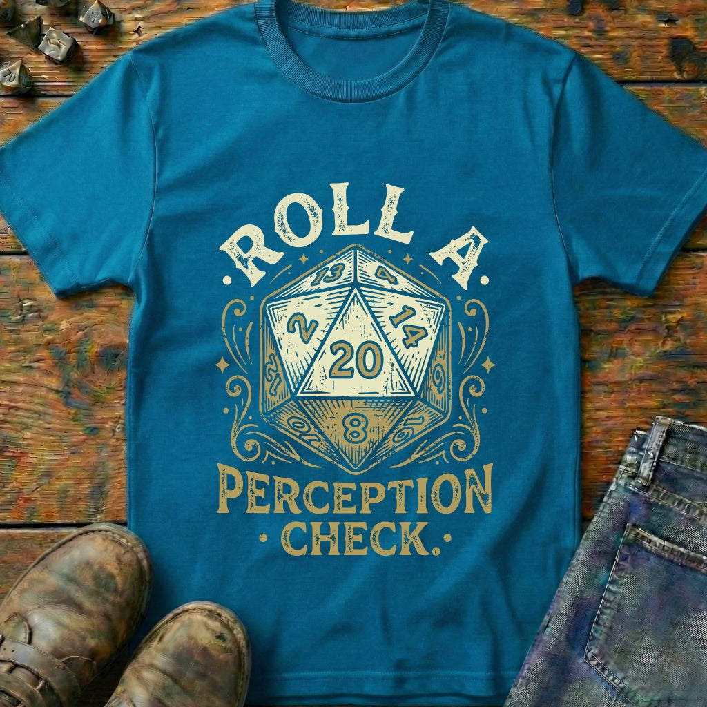 Roll A Perception Check 20 T-Shirt