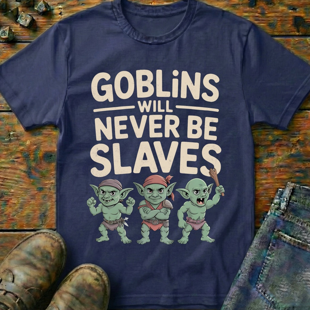 Goblins Will Never Be Slaves T-Shirt