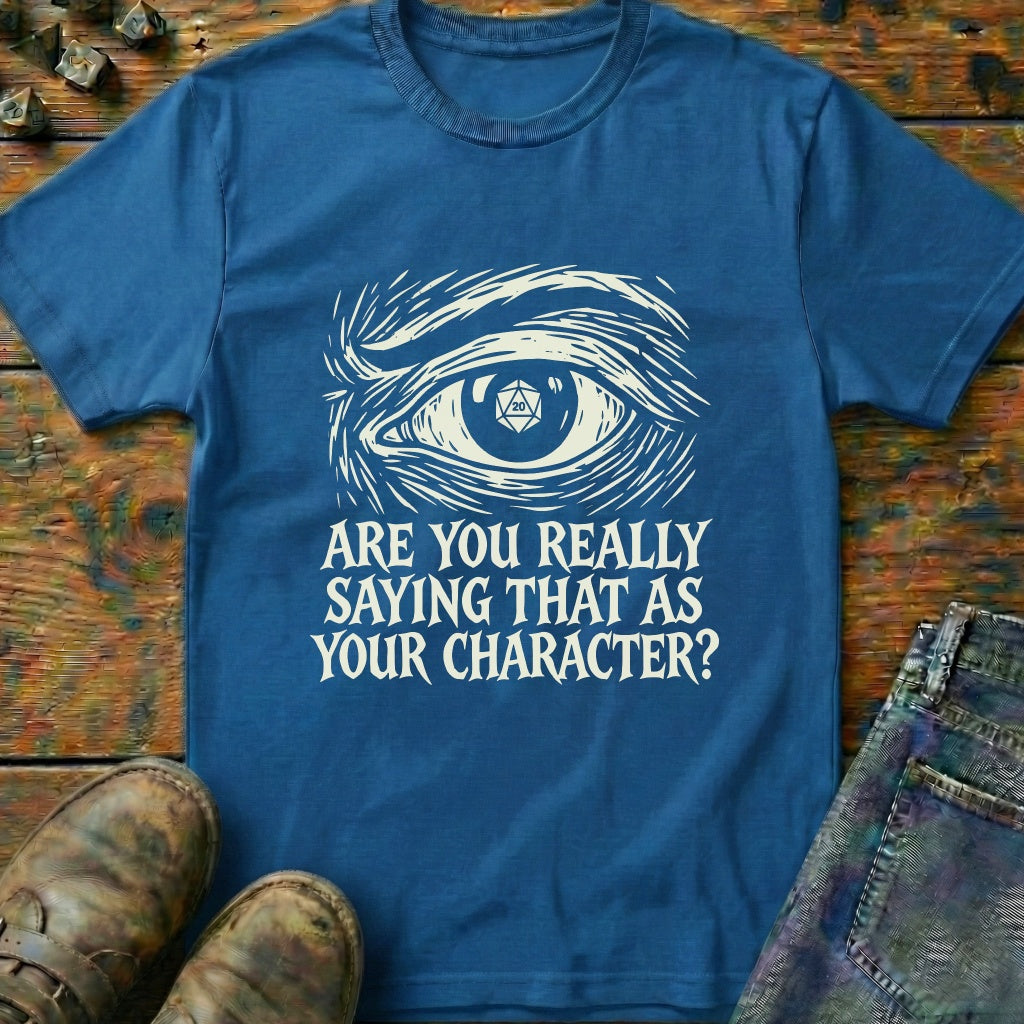 Are You Really Eye T-Shirt