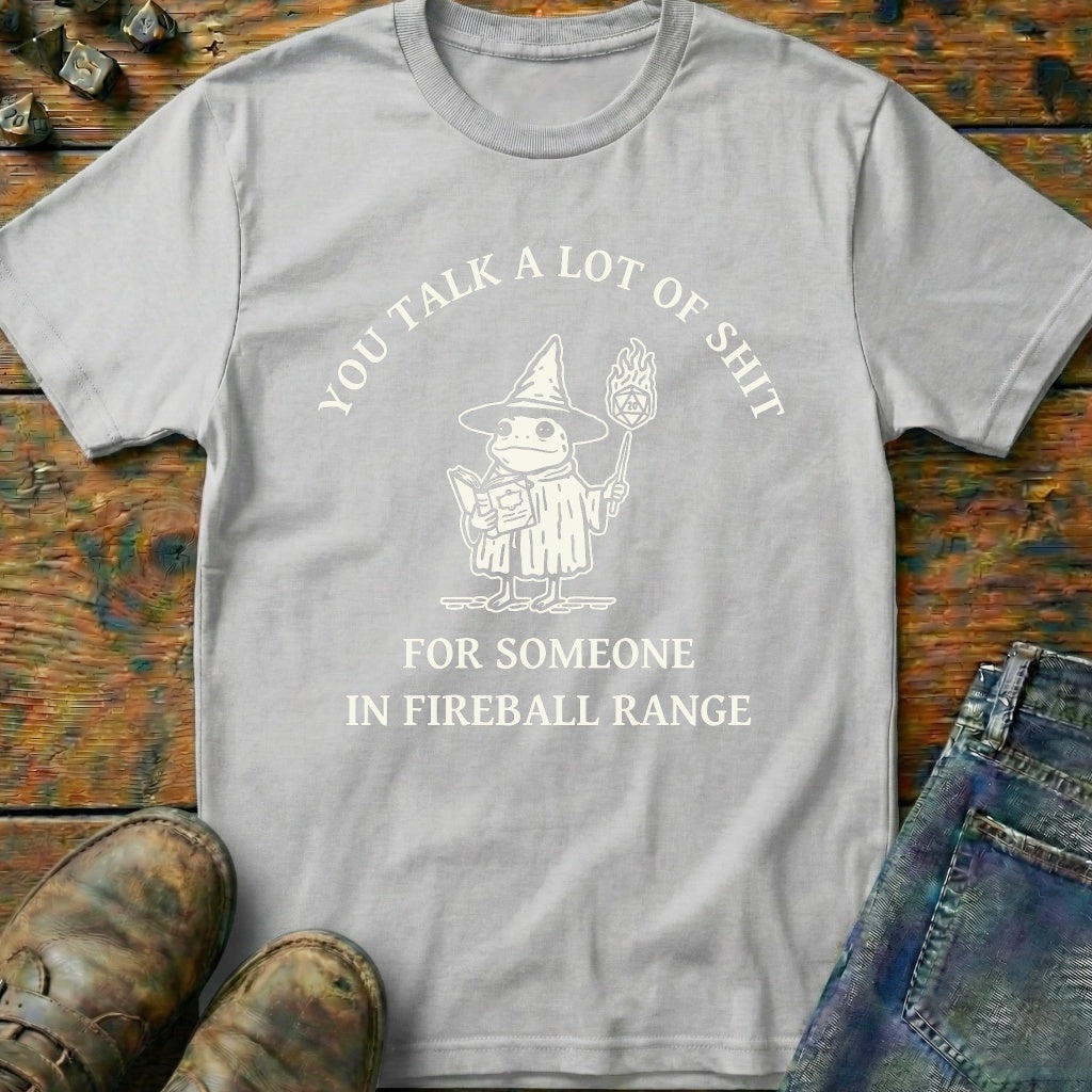 You Talk A Lot Of T-Shirt