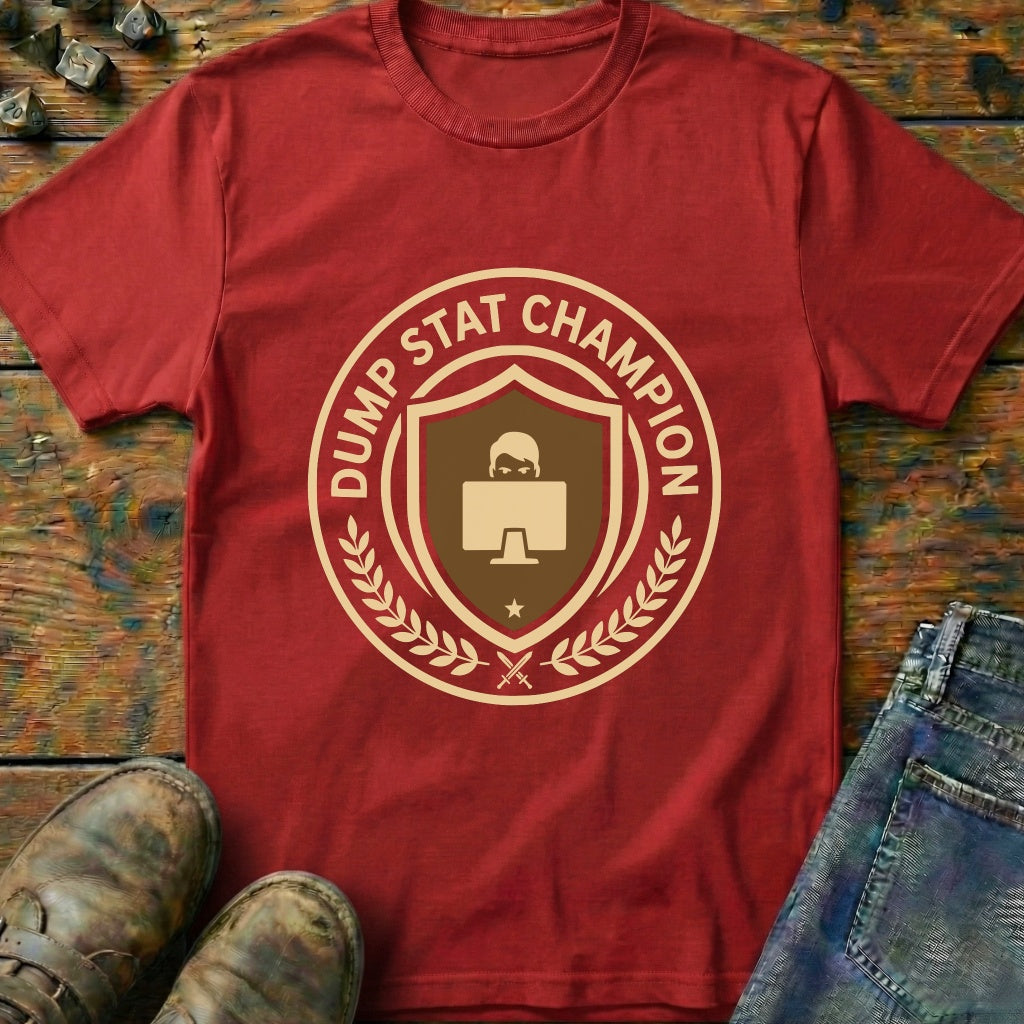 Dump Stat Champion T-Shirt
