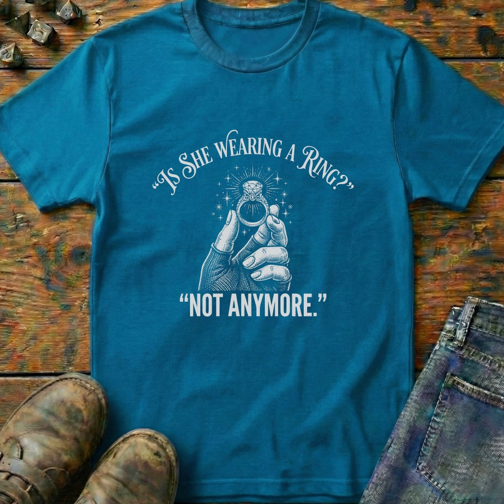 Is She Wearing A Ring T-Shirt