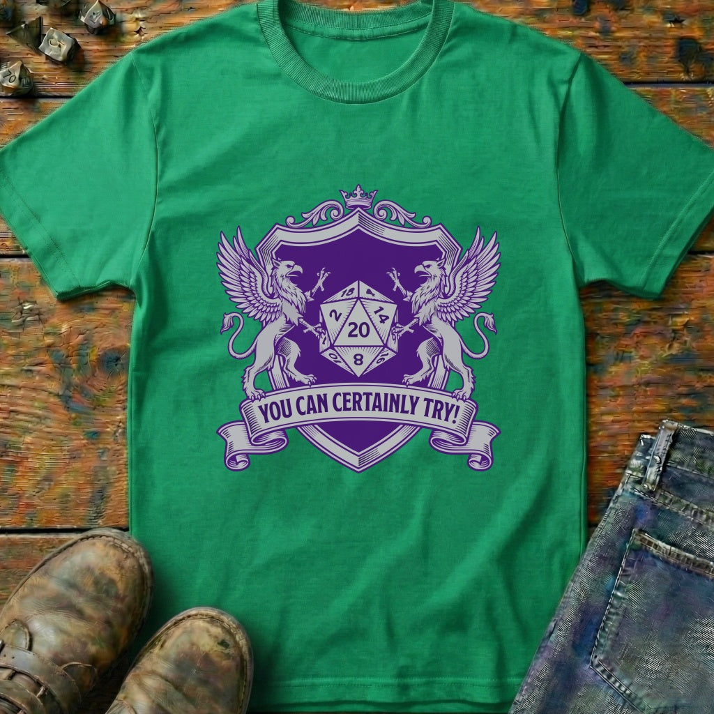 You Can Certainly Try Badge T-Shirt