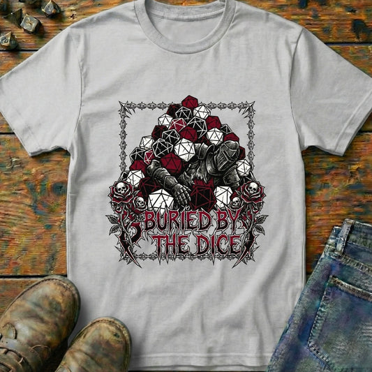Buried By The Dice T-Shirt