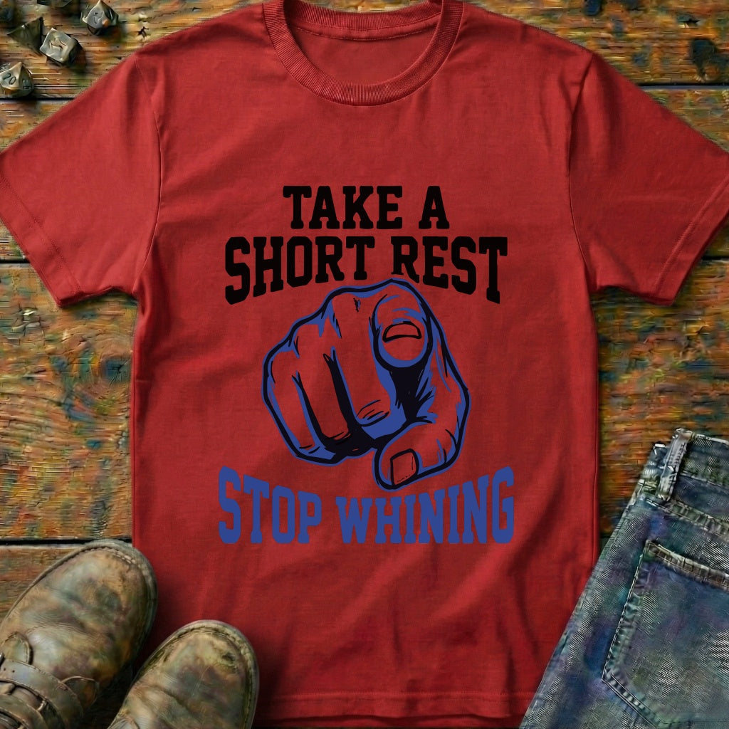Take A Short Rest T-Shirt