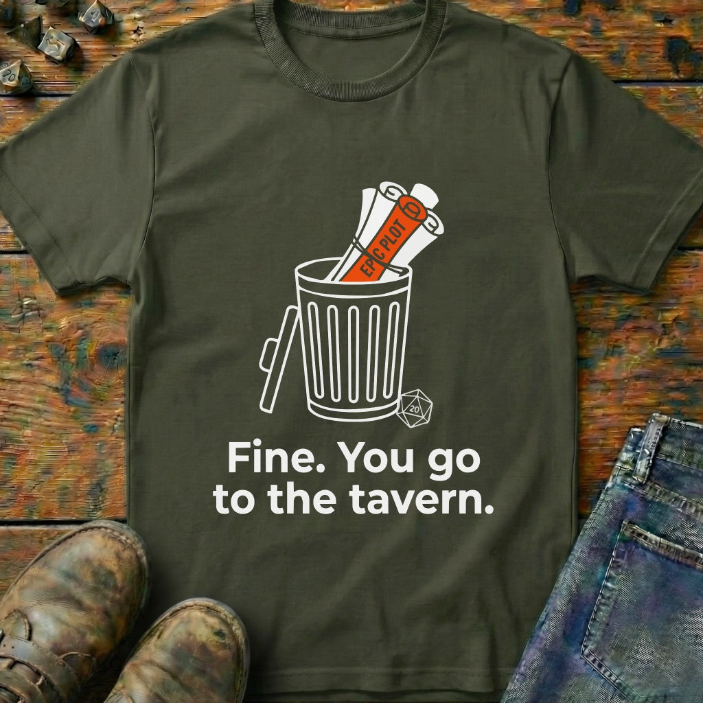 Fine You Go T-Shirt